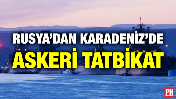 Rusya’dan Karadeniz’de Askeri Tatbikat