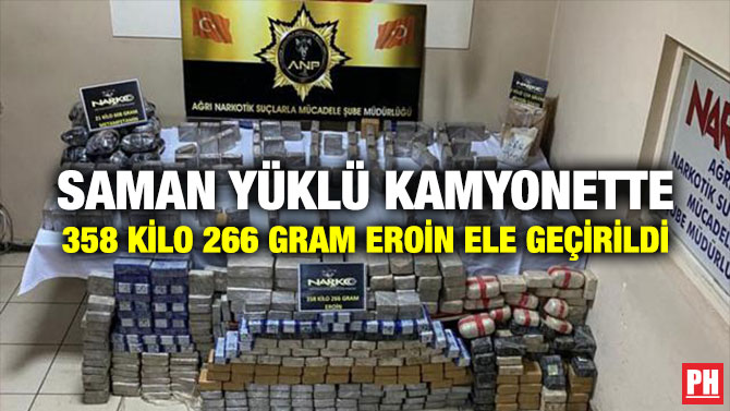 Saman Yüklü Kamyonette 358 Kilo 266 Gram Eroin Ele Geçirildi