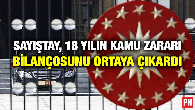 Sayıştay, 18 Yılın Kamu Zararı Bilançosunu Ortaya Çıkardı