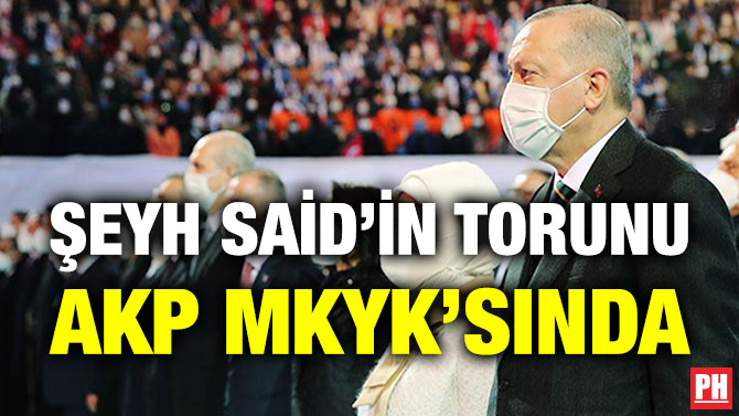 Şeyh Said’in Torunu, AKP MKYK’sında