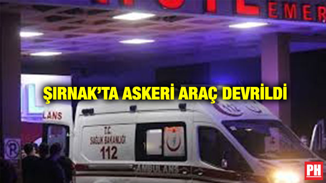 Şırnak’ta Askeri Araç Devrildi