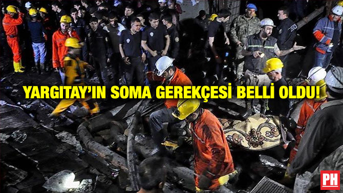 Yargıtay’ın Soma Gerekçesi Belli Oldu!