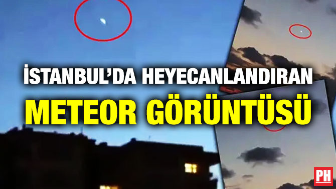 İstanbul’da Heyecanlandıran Meteor Görüntüsü