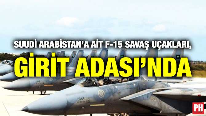 Suudi Arabistan’a ait F-15 Savaş Uçakları, Girit Adası’nda
