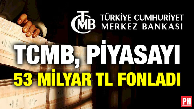 TCMB, Piyasayı 53 Milyar TL Fonladı