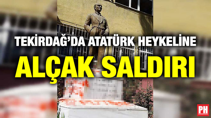 Tekirdağ’da Atatürk Heykeline Alçak Saldırı