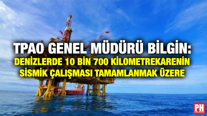 TPAO Genel Müdürü Bilgin: Denizlerde 10 Bin 700 Kilometrekarenin Sismik Çalışması Tamamlanmak Üzere
