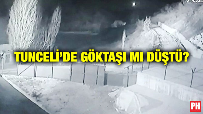 Tunceli’de Göktaşı mı Düştü?