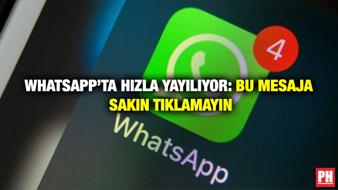 WhatsApp’ta Hızla Yayılıyor: Bu Mesaja Sakın Tıklamayın