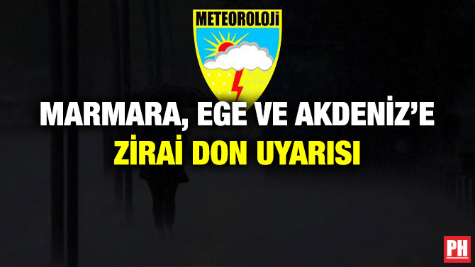 Marmara, Ege ve Akdeniz’e Zirai Don Uyarısı