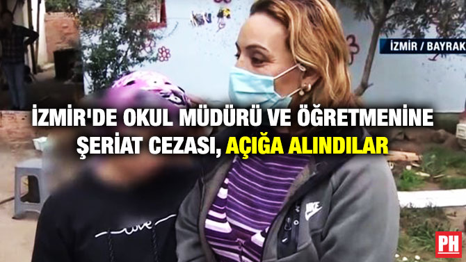 İzmir’de Okul Müdürü ve Öğretmenine Şeriat Cezası, Açığa Alındılar