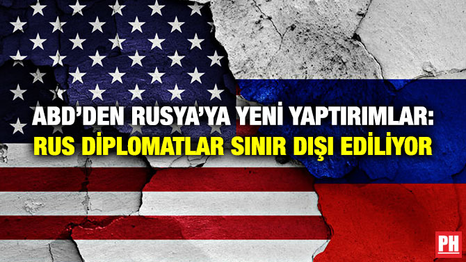 ABD’den Rusya’ya Yeni Yaptırımlar: Rus Diplomatlar Sınır Dışı Ediliyor