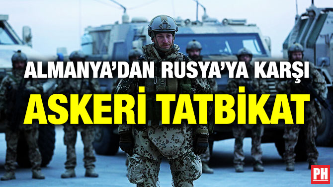 Almanya’dan Rusya’ya Karşı Askeri Tatbikat