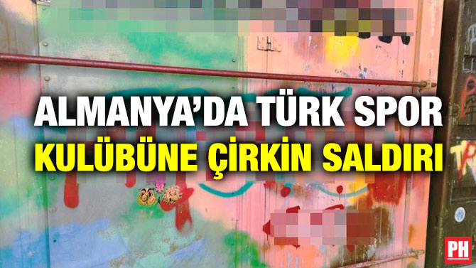 Almanya’da Türk Spor Kulübüne Çirkin Saldırı