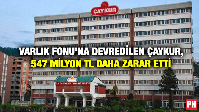 Varlık Fonu’na Devredilen Çaykur, 547 milyon TL Daha Zarar Etti