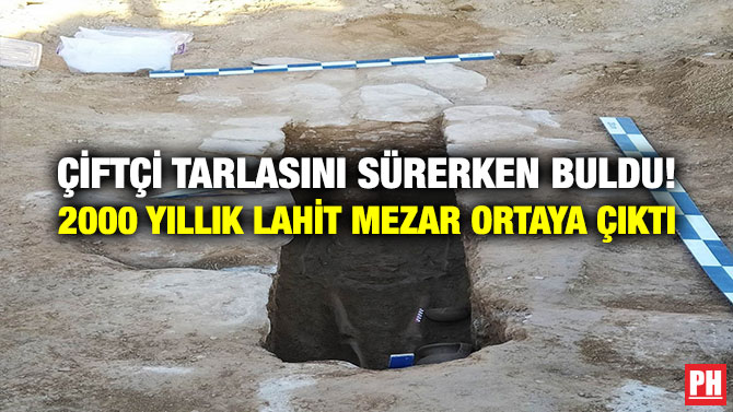 Çiftçi Tarlasını Sürerken Buldu! 2000 Yıllık Lahit Mezar Ortaya Çıktı