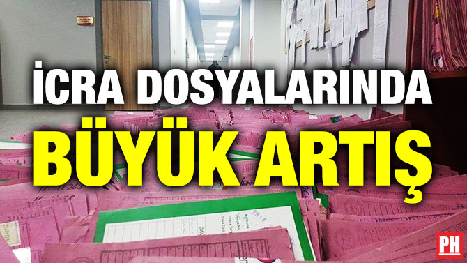 İcra Dosyalarında Büyük Artış