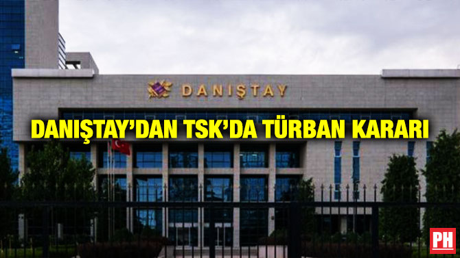Danıştay’dan TSK’da Türban Kararı