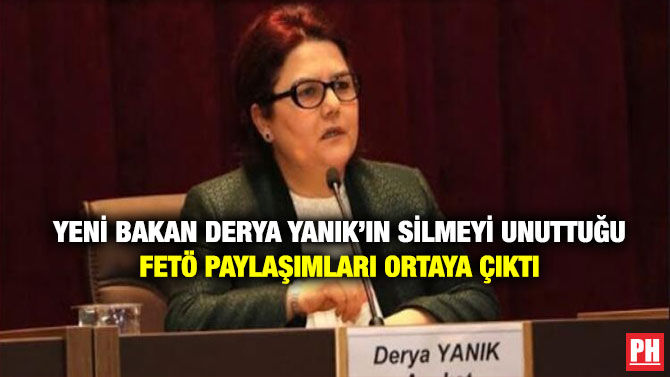 Yeni Bakan Derya Yanık’ın Silmeyi Unuttuğu FETÖ Paylaşımları Ortaya Çıktı
