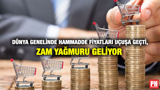 Dünya Genelinde Hammadde Fiyatları Uçuşa Geçti, Zam Yağmuru Geliyor