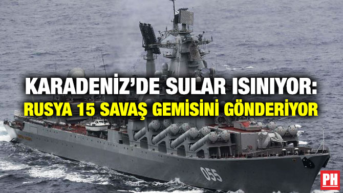 Karadeniz’de Sular Isınıyor: Rusya 15 Savaş Gemisini Gönderiyor