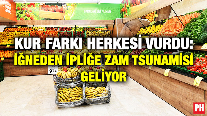Kur Farkı Herkesi Vurdu: İğneden İpliğe Zam Tsunamisi Geliyor