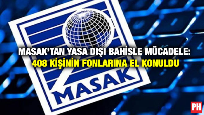 MASAK’tan Yasa Dışı Bahisle Mücadele: 408 Kişinin Fonlarına El Konuldu