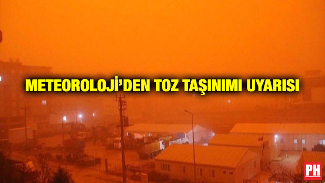 Meteoroloji’den Toz Taşınımı Uyarısı