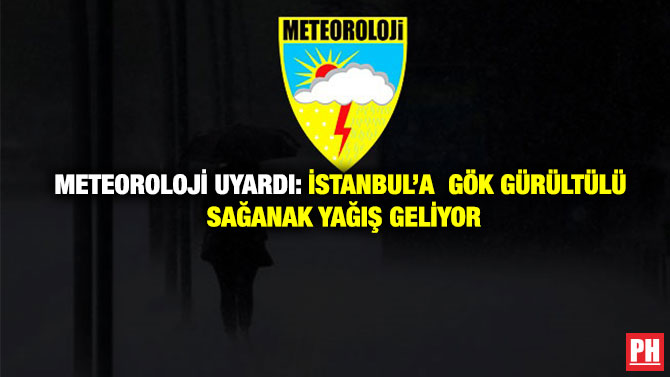 Meteoroloji Uyardı: İstanbul’a Gök Gürültülü Sağanak Yağış Geliyor