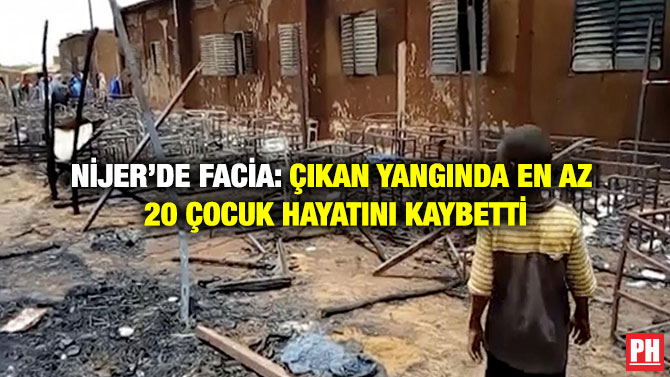Nijer’de Facia: Çıkan Yangında En Az 20 çocuk Hayatını Kaybetti