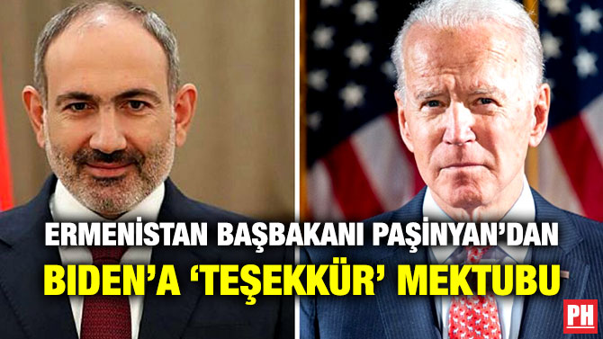 Ermenistan Başbakanı Paşinyan’dan Biden’a ‘Teşekkür’ Mektubu