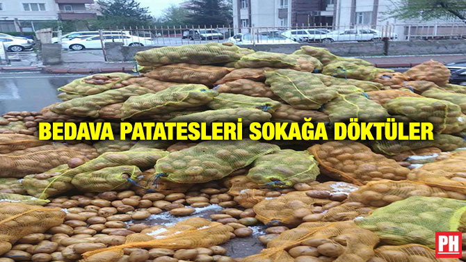 Bedava Patatesleri Sokağa Döktüler