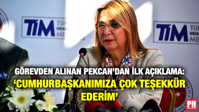 Görevden Alınan Pekcan’dan İlk Açıklama: ‘Cumhurbaşkanımıza Çok Teşekkür Ederim’