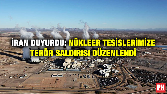 İran Duyurdu: Nükleer Tesislerimize Terör Saldırısı Düzenlendi