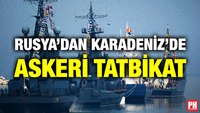 Rusya’dan Karadeniz’de Askeri Tatbikat