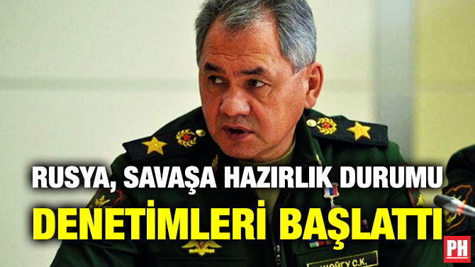 Rusya, Savaşa Hazırlık Durumu Denetimleri Başlattı