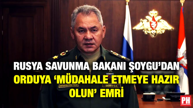 Rusya Savunma Bakanı Şoygu’dan Orduya ‘Müdahale Etmeye Hazır Olun’ Emri