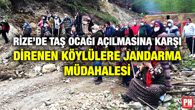 Rize’de Taş Ocağı Açılmasına Karşı Direnen Köylülere Jandarma Müdahalesi