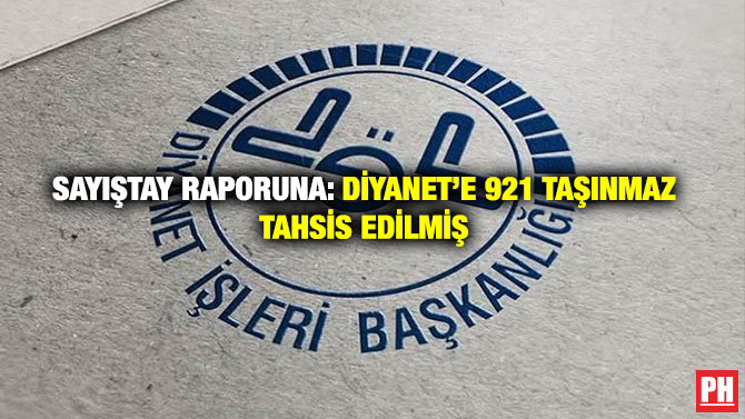Sayıştay Raporuna: Diyanet’e 921 Taşınmaz Tahsis Edilmiş