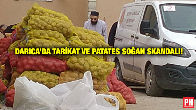 Darıca’da Tarikat ve Patates Soğan Skandalı!