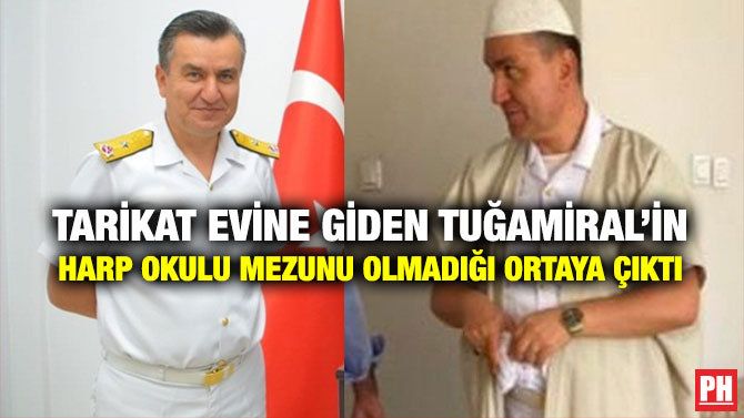 Tarikat Evine Giden Tuğamiral’in Harp Okulu Mezunu Olmadığı Ortaya Çıktı