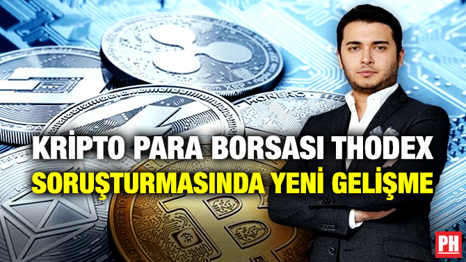 Kripto Para Borsası Thodex Soruşturmasında Yeni Gelişme