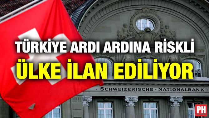 Türkiye Ardı Ardına Riskli Ülke İlan Ediliyor