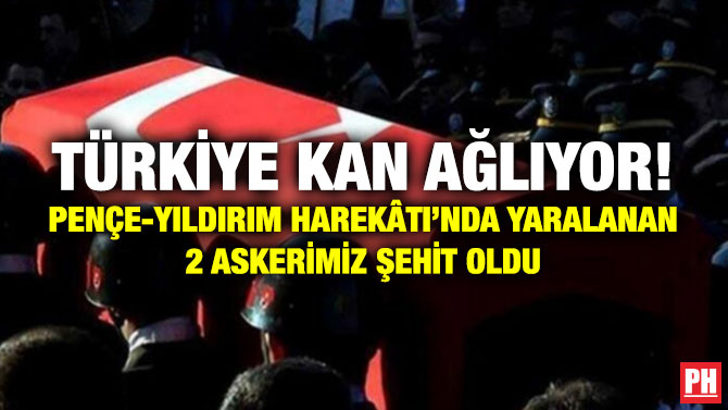 Türkiye Kan Ağlıyor! Pençe-Yıldırım Harekâtı’nda Yaralanan 2 Askerimiz Şehit Oldu