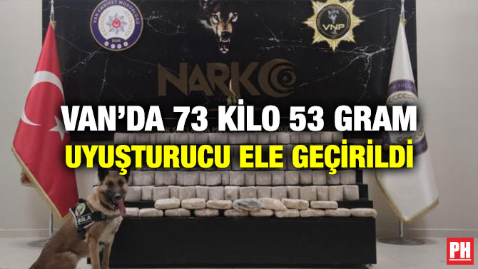 Van’da 73 kilo 53 Gram Uyuşturucu Ele Geçirildi