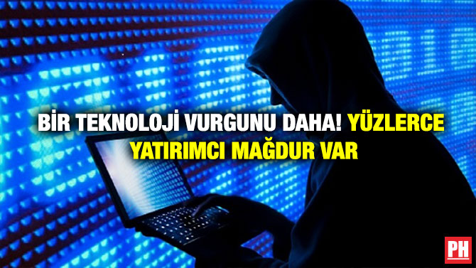 Bir Teknoloji Vurgunu Daha! Yüzlerce Yatırımcı Mağdur Var
