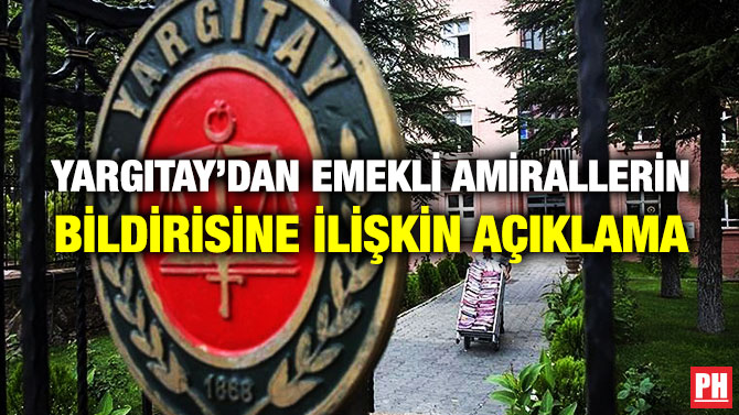 Yargıtay’dan Emekli Amirallerin Bildirisine İlişkin Açıklama
