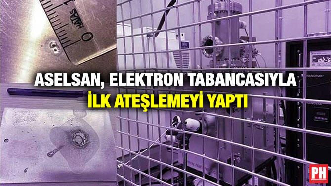 ASELSAN, Elektron Tabancasıyla İlk Ateşlemeyi Yaptı