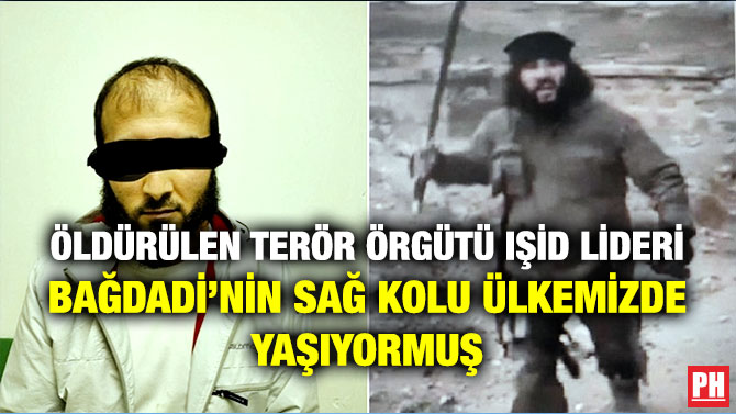 Öldürülen Terör Örgütü IŞİD Lideri Bağdadi’nin Sağ Kolu Ülkemizde Yaşıyormuş