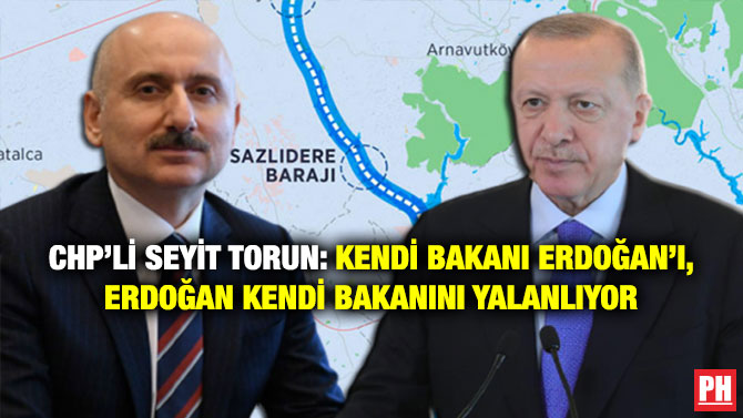 CHP’li Seyit Torun: Kendi Bakanı Erdoğan’ı, Erdoğan Kendi Bakanını Yalanlıyor